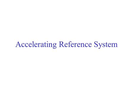 Accelerating Reference System. Forces that arise in accelerating reference systems are called inertial forces. Another common label for these forces is.