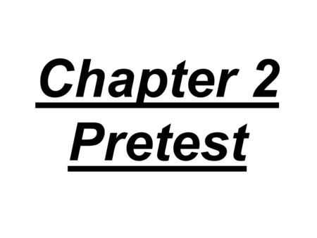 Chapter 2 Pretest. 1. After a body has fallen freely from rest for 8.0 s, its velocity is approximately: A) 40 m/s downward, B) 80 m/s downward, C) 120.