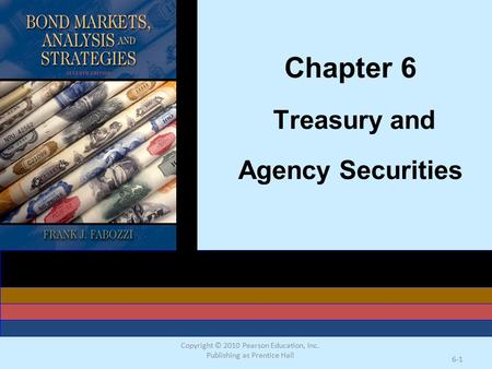 Chapter 6 Treasury and Agency Securities