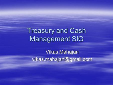 Treasury and Cash Management SIG