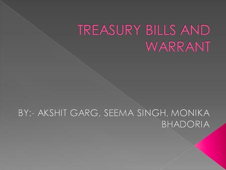 TREASURY BILLS AND WARRANT