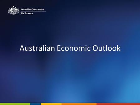 Australian Economic Outlook. Real GDP forecasts Source: ABS cat. no. 5204.0 and Treasury. 2.