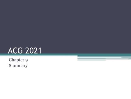 ACG 2021 Chapter 9 Summary. Elements of Stockholders Equity Paid in Capital ▫Preferred Stock ▫Common Stock ▫Additional Paid in Capital Total Paid In Capital.