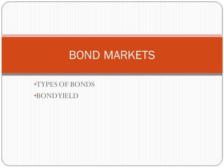 TYPES OF BONDS BOND YIELD