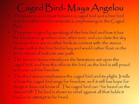 Caged Bird- Maya Angelou