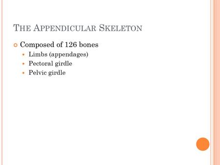 The Appendicular Skeleton