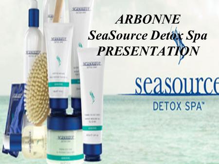 ARBONNE SeaSource Detox Spa PRESENTATION