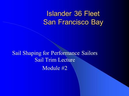 Islander 36 Fleet San Francisco Bay