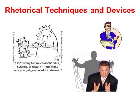 Rhetorical Techniques and Devices. allusion indirect or implied reference an indirect or implied reference to a person, place, event, or idea already.