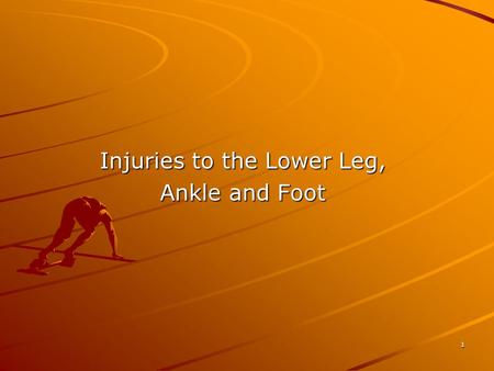 Injuries to the Lower Leg, Ankle and Foot