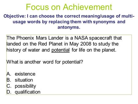 Focus on Achievement Objective: I can choose the correct meaning/usage of multi- usage words by replacing them with synonyms and antonyms. The Phoenix.