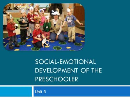 Social-emotional development of the preschooler