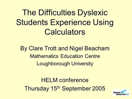 The Difficulties Dyslexic Students Experience Using Calculators