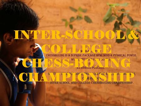 INTER-SCHOOL & COLLEGE CHESS-BOXING CHAMPIONSHIP.