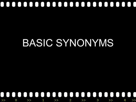 >>0 >>1 >> 2 >> 3 >> 4 >> BASIC SYNONYMS. >>0 >>1 >> 2 >> 3 >> 4 >> Accomplish verb – vykonat, provést, uskutečnit, dosáhnout Synonyms – accomplish, achieve,