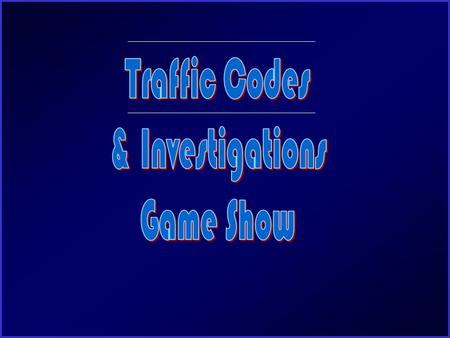 U got Class? Road Rules! Seriously Lose It 10 pts 20 pts 30 pts 40 pts 20 pts Overtype the categories with your own information.