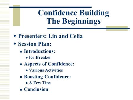 Confidence Building The Beginnings