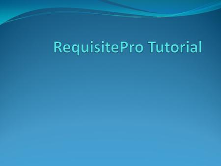 RequisitePro Tutorial