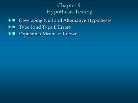 Chapter 9 Hypothesis Testing