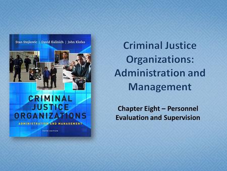 Criminal Justice Organizations: Administration and Management