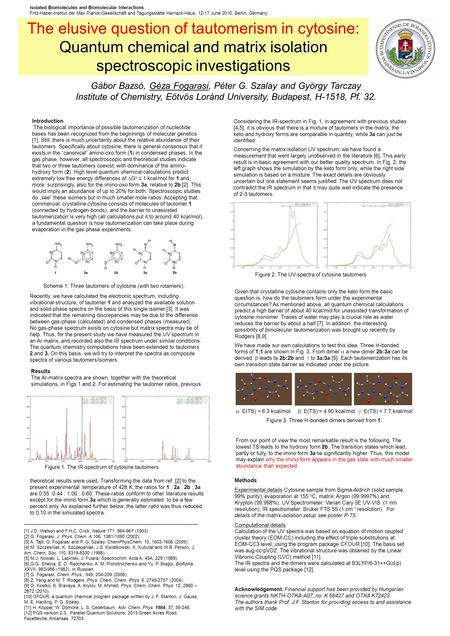 The elusive question of tautomerism in cytosine: Quantum chemical and matrix isolation spectroscopic investigations Gábor Bazsó, Géza Fogarasi, Péter G.