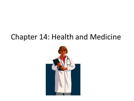 Chapter 14: Health and Medicine. Figure 14.1 Health Expenditure as Percentage of GDP, 2007.