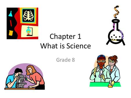 Chapter 1 What is Science