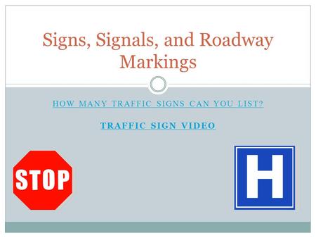 Signs, Signals, and Roadway Markings