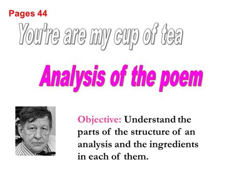 Pages 44 Objective: Understand the parts of the structure of an analysis and the ingredients in each of them.