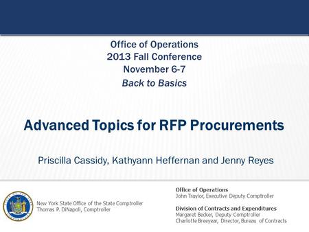 STATE OF NEW YORK OFFICE OF THE STATE COMPTROLLER 1 New York State Office of the State Comptroller Thomas P. DiNapoli, Comptroller Office of Operations.