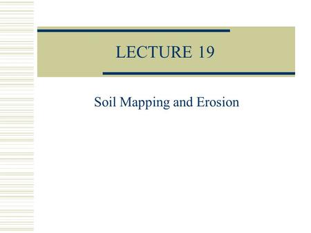 Soil Mapping and Erosion