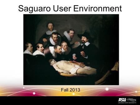 Saguaro User Environment Fall 2013 Outline Get an account Linux Clusters Initial login Modules Compiling Batch System Job Monitoring System & Memory.