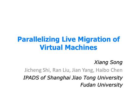 Parallelizing Live Migration of Virtual Machines