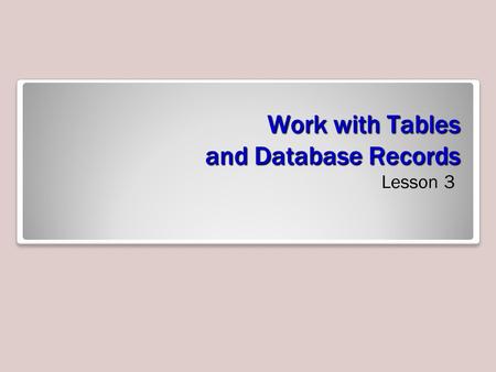 Work with Tables and Database Records