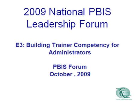 2 Training Administrators Prior to and During Tier 1 Training Prior to and During Tier 2 Training Prior to and During Tier 3 Training/TA.