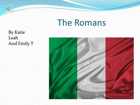 The Romans By Katie Leah And Emily T T ENTERTAINMENT People go to the amphitheatre to watch people fight wild animals such as lions and bears. People.