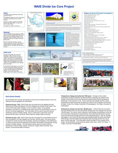 Goals Investigate the linkage between greenhouse gases and climate. Investigate the relationship of how the Antarctic and Arctic responded to previous.