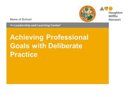 Achieving Professional Goals with Deliberate Practice