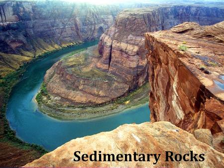 Sedimentary Rocks.