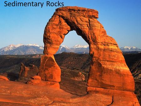 Sedimentary Rocks.