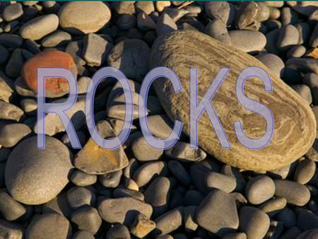 ROCKS.