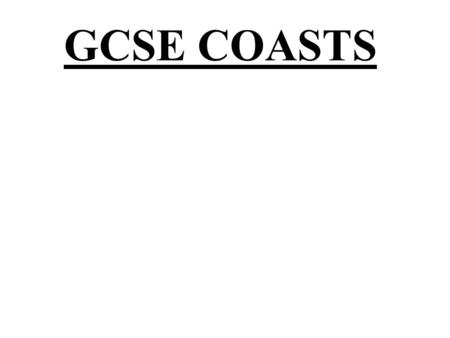 GCSE COASTS.