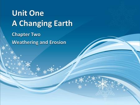 Unit One A Changing Earth