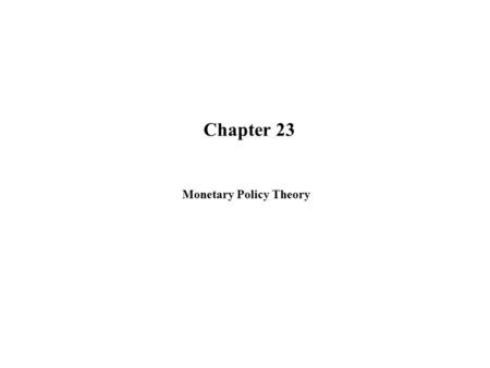 Monetary Policy Theory