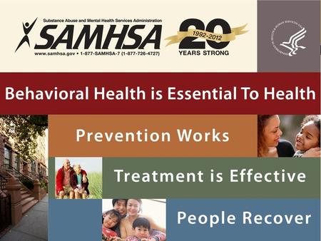 1. 2 Behavioral Health: Challenges and Opportunities in Indian Country Pamela S. Hyde, J.D. SAMHSA Administrator National Indian Health Board (NIHB) 40.