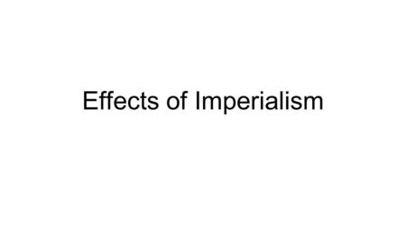 Effects of Imperialism