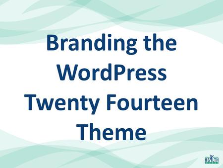 Branding the WordPress Twenty Fourteen Theme. Presenters Todd Miller IS Program Manger Spokane Regional Health District 1101 W. College Ave. Spokane,