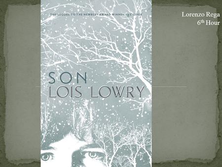 Lorenzo Rega 6 th Hour. In the first part of the story Son by Lois Lowry, the setting takes place in a community in a future not really far from us, but.