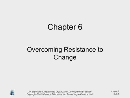 Overcoming Resistance to Change