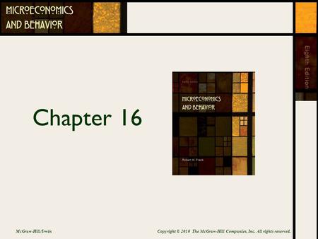 Chapter 16 McGraw-Hill/IrwinCopyright © 2010 The McGraw-Hill Companies, Inc. All rights reserved.